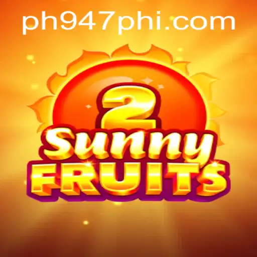 Discover the Enchanting World of SunnyFruits2 with ph947ph